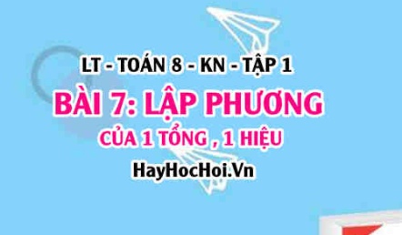 Lập phương của một tổng, lập phương của một hiệu? Ví dụ? Toán 8 bài 7 [b7c2kn1]